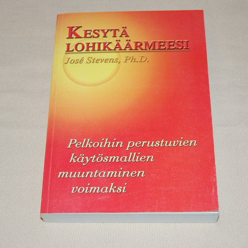 José Stevens Kesytä lohikäärmeesi